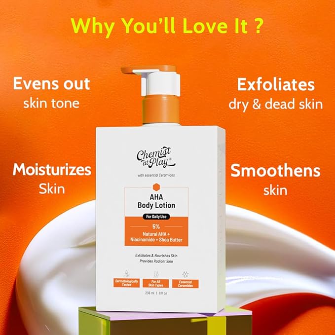 Chemist at Play AHA Body Lotion with 5% Natural AHA, Niacinamide, Shea Butter | For Exfoliating Dry & Dead Skin Cells, Deep Nourishment & Radiant Skin | AHA Lotion | 236ml