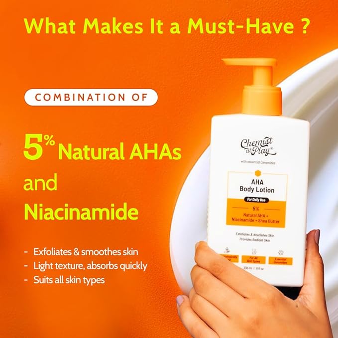 Chemist at Play AHA Body Lotion with 5% Natural AHA, Niacinamide, Shea Butter | For Exfoliating Dry & Dead Skin Cells, Deep Nourishment & Radiant Skin | AHA Lotion | 236ml