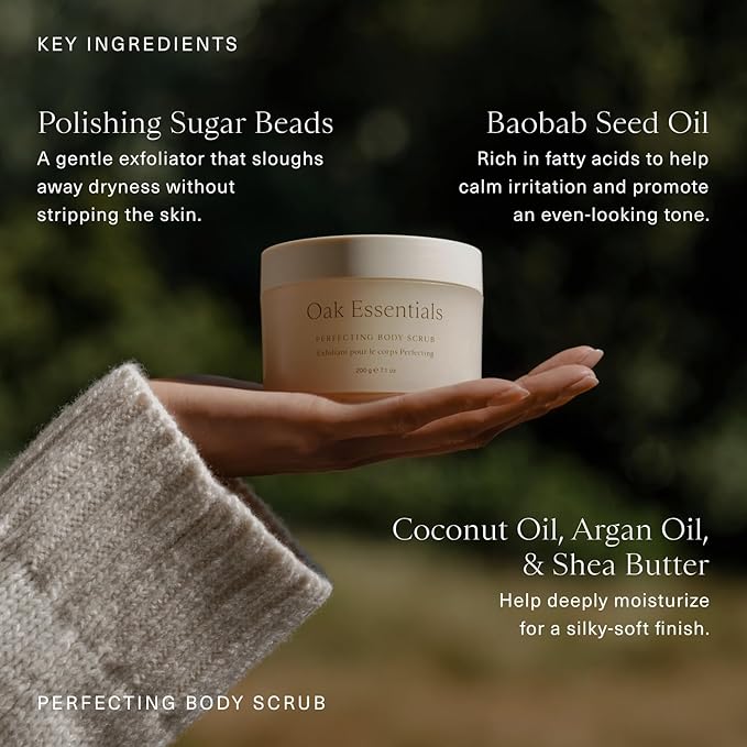 Oak Essentials Perfecting Body Scrub, Gentle Exfoliating Sugar Scrub with Coconut Oil, Argan Oil and Shea Butter, Hydrating Body Polish for Silky, Radiant Skin, 7.1 Oz