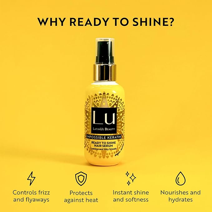 Lu by LatinUs Beauty Ready to Shine Hair Serum | Silky, Luminous Finish & Heat Protection | Infused with Argan, Moringa & Hemp Oils | Softness & Radiance | 3 oz