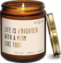 Mothers Day Gifts for Mom, Mom Gifts from Daughter or Son - 'Life is Brighter with a Mo m Like You' Soy Candle, w/Fig & Sandalwood I Birthday from Daughter Son Ideas I 50Hr Burn, USA Made